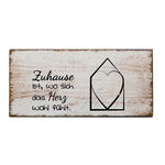 Zuhause ist wo sich das Herz wohlfühlt.