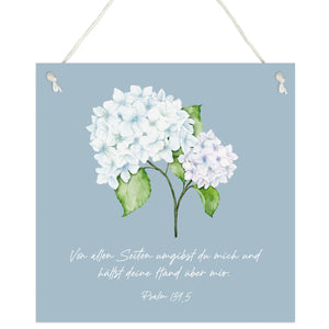 Deko-Schild Hortensie "Von allen Seiten umgibst du mich..."