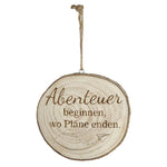 Deko Baumscheibe mit Spruch "Abenteuer beginnen, wo Pläne enden."