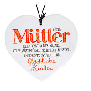 Keramikherz mit Spruch "Gute Mütter haben verstaubte Regale..."