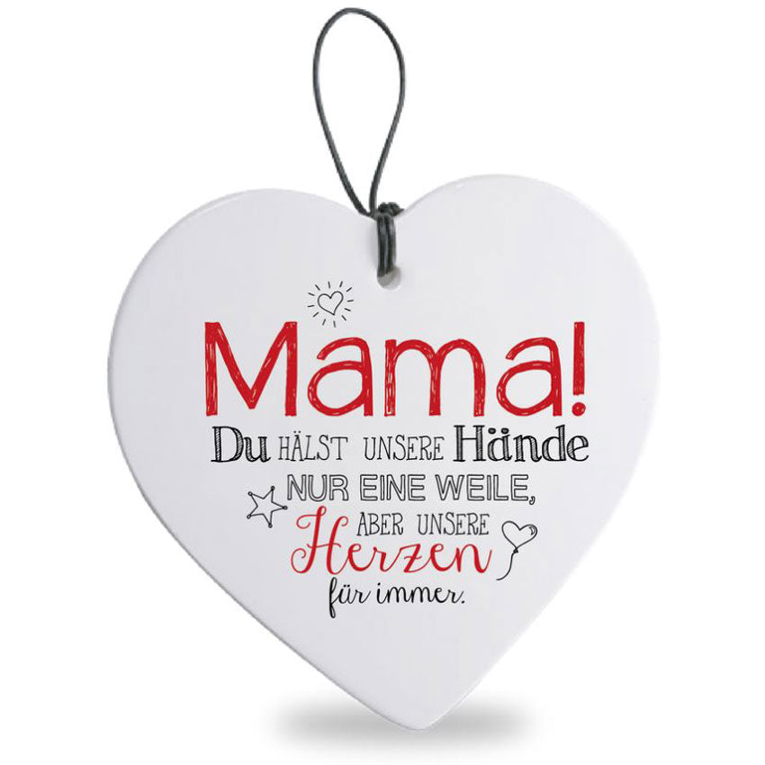 Keramikherz mit Spruch "Mama hält unsere Herzen für immer"