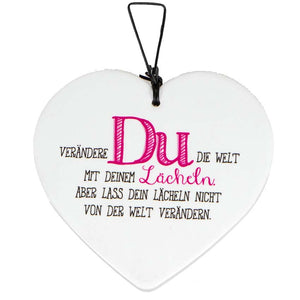 Keramikherz mit Spruch "Verändere Du die Welt mit deinem Lächeln..."