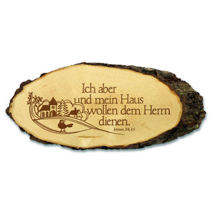 Baumrindenscheibe Ich aber und mein Haus