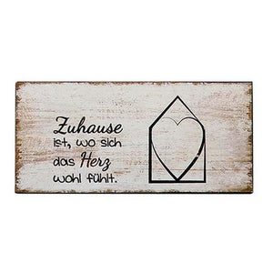 Zuhause ist wo sich das Herz wohlfühlt.