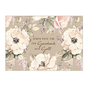 Postkarte mit Blumenmuster "Jeder neue Tag ein Geschenk von Gott" in creme und taupe