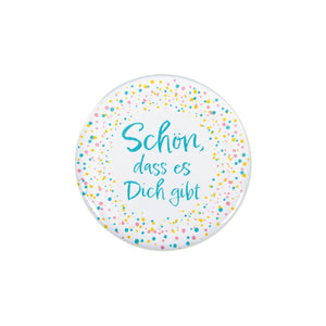 Magnet Schön dass es dich gibt 6,5cm